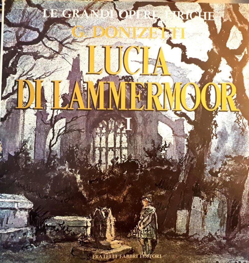 ARCHIVIO DELL’IMPICCIONE VIAGGIATORE: Lucia di Lammermoor – Gaetano Donizetti FFE